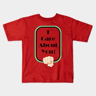 I Care About You - On the Back of Kids T-Shirt